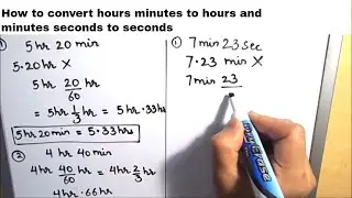 How to convert hours and  minutes to hours or minutes or seconds / time conversion