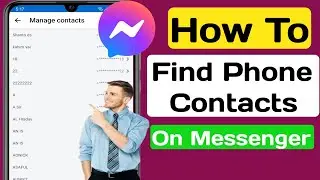 How to Find Phone Contacts on Messenger (2024 Update)