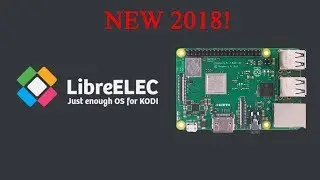 Easily Install LibreELEC on Raspberry Pi 3B+ (2018)