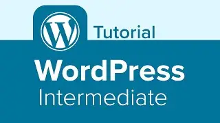 WordPress Intermediate Tutorial