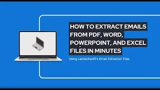 How to Extract Emails from PDF, Word, PowerPoint, and Excel Files in Minutes?