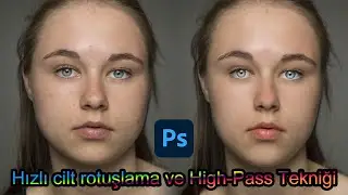 Kolay  hızlı cilt rotuşlama ve High Pass Tekniği ile keskin fotoğraflar.