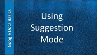 Google Docs Basics - Using Suggestion Mode | Technology Education