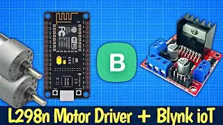 L298n Motor Driver | Control 2 DC Motors with Blynk & ESP8266