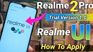 Realme 2 Pro NEW UPDATE- Realme UI Update | Trial Version How to Apply | Realme UI Update 🤪