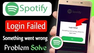 Spotify login failed | Spotify login problem | Spotify login problem something went wrong