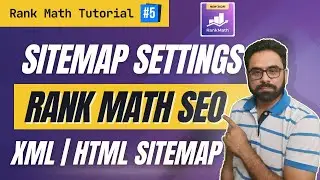 Rank Math Sitemap Settings |  XML HTML Sitemap | Rank Math Tutorial #5 | Robin Mehta