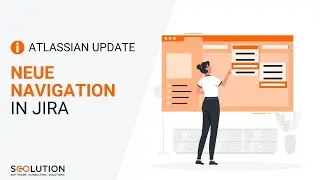 Die neue Jira Navigation & wie Ihr an der Testphase teilnehmen könnt