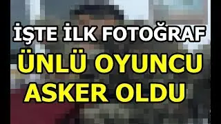 Ünlü Oyuncu Asker Oldu!