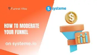 How To Moderate Your Funnel On Systeme.io - Funnel Tab 3 (Systeme Tutorial)