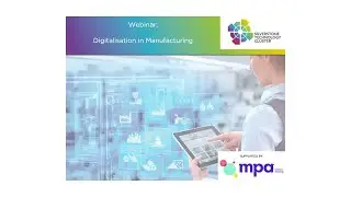 Digitalisation in Manufacturing Webinar