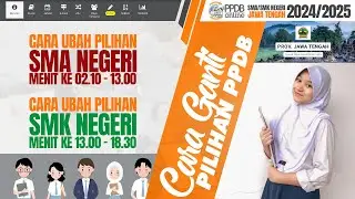 REUPLOAD | CARA GANTI PILIHAN PENDAFTARAN SMAN/SMKN JAWA TENGAH 2024/2025