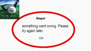 Fix WGT Golf App Oops Something Went Wrong Error | Fix WGT Golf something went wrong error |PSA 24