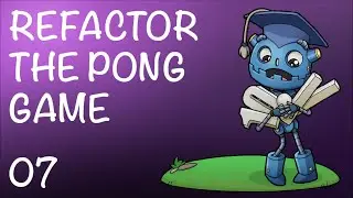 Refactoring the Pong Game | Pong GDScript Basics | Ep 07