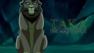 TAKA: The Mad Prince [THE LION KING AU]