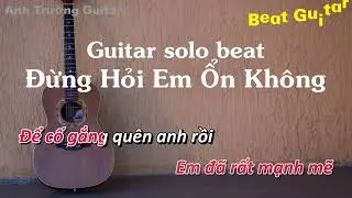 Karaoke Đừng Hỏi Em Ổn Không - Diệu Vân x H2K Guitar Solo Beat Acoustic | Anh Trường Guitar