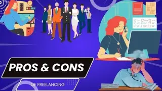 Pros and Cons of freelancing, watch this before you start freelancing!