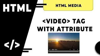 HTML Video Tag With Attributes // How To Play Video On Web Page Or Website  By 