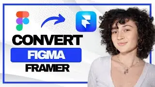 How to Convert Figma to Framer (Best Method)