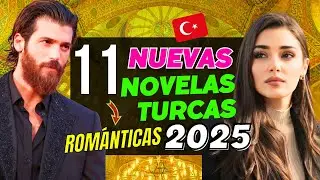 LAS 11 NUEVAS NOVELAS TURCAS ROMÁNTICAS  2025 😲❤️