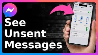 How To See Unsent Messages In Messenger