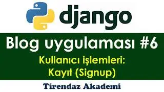 Blog Uygulaması #6 | Web Programlama | Python Django Dersleri