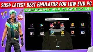 2024 Latest Emulator For Free Fire Low End PC || Best Android Emulator For PC || No Lag New Emulator