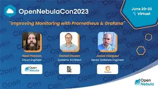 OpenNebulaCon2023 - Improving Monitoring with Prometheus & Grafana