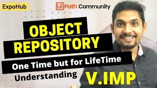 What is Object Repository in UiPath and How to Use Object Repository | ExpoHub | By Rakesh