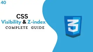 Mastering CSS  Visibility & Z-Index: A Comprehensive Guide for Web Developers| Upgrade Skill