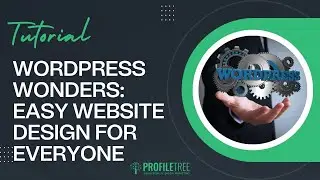 WordPress Wonders: Easy Website Design for Everyone | WordPress | Website Builder