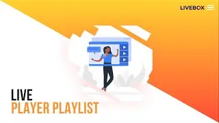How to Create a Player Playlist? | Livebox Streaming Server
