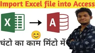 Import Excel Data In MS Access in Hindi  | How to import an Excel Spreadsheet data into an Access