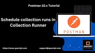 Postman 10.x Tutorial (Latest) - Schedule collection runs in Collection Runner