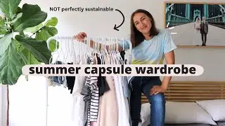 my summer capsule wardrobe is NOT perfect (and that's ok with me!)