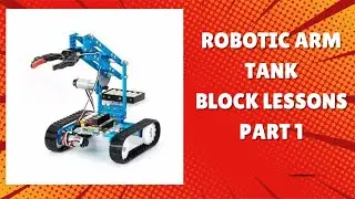 Makeblock Ultimate 2 Robotic Arm Block Lesson Part 1