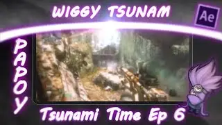 Wiggy Sunam - Tsunami Time Ep. 6