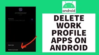 How To Delete Work Profile App On Android (2023)