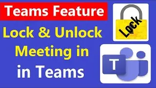 How To Lock Meeting in Microsoft Teams | Microsoft Teams New Update 2021| Lock Teams Meeting