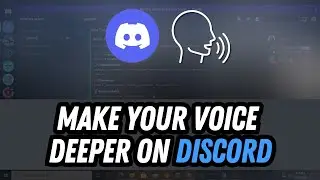 How To Make Your Voice Deeper On Discord | Full Guide