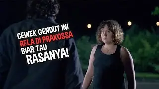 Ketika cewek gendut ingin merasakan yg namanya jebol gawang | Alur film 