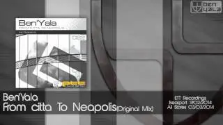 Ben'Yala - From Citta To Neapolis(Original Mix) [ETT Recordings]