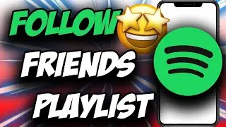 How to Follow Friends Playlist on Spotify 2021 ✅