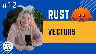 Rust Crash Course | #12 Vectors