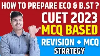 Strategy to crack CUET 2023 | Economics and Business studies | Complete Revision with Most Imp. MCQ