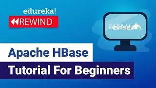 Apache HBase Tutorial For Beginners | What is Apache HBase? | Big Data Training | Edureka Rewind