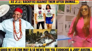 GOOD NĒŴS FOR MAY BĀD NEWS FOR YUL EUDOCHIE & JUDY AUSTIN AS JŬJỤ BACKF!R3 AGAINST THEM AFTER UNIM