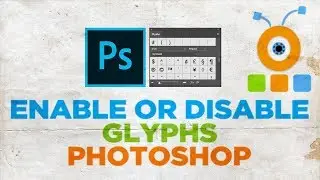 How to Enable Glyphs in Photoshop