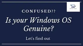 How to check that your version of Windows is Genuine or not?