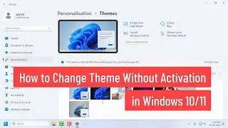 How to Change Theme Without Activation in Windows 10/11